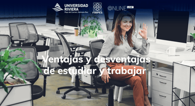 Ventajas y desventajas de estudiar y trabajar